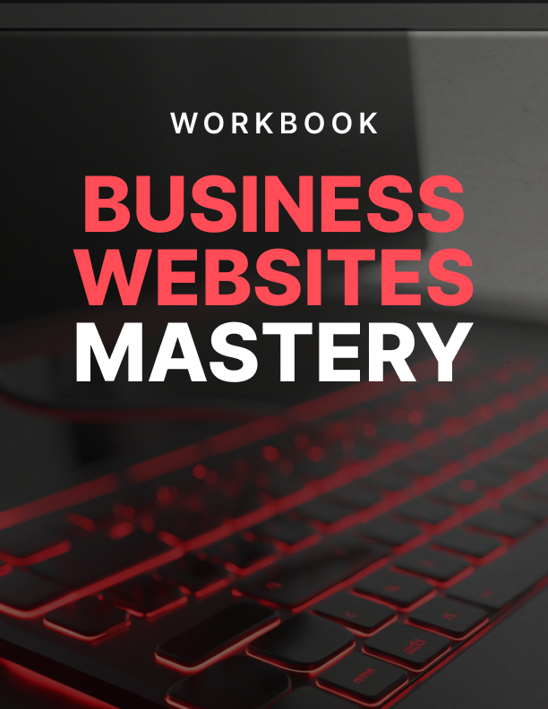 Business Websites Mastery — Workbook